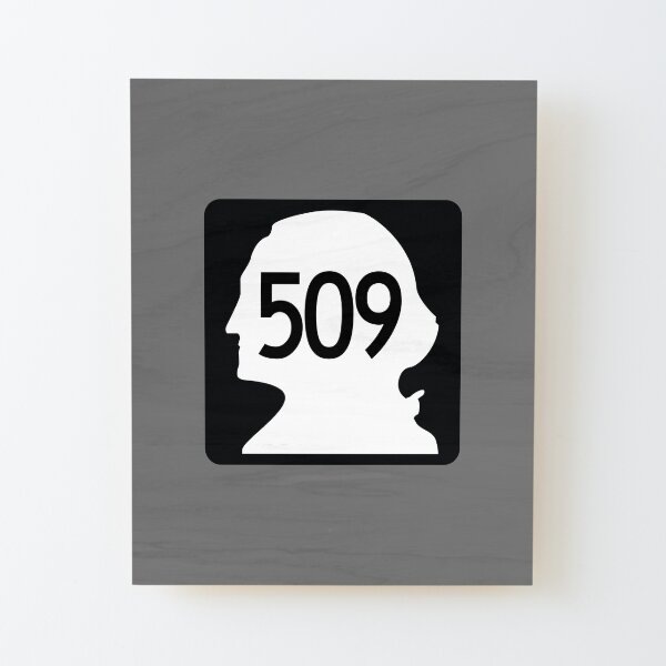 Washington State Route 509 (Area Code 509) Wood Mounted Print