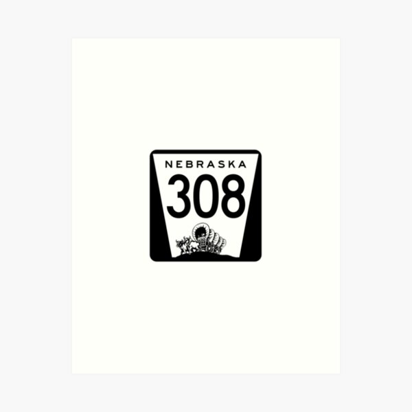 Nebraska State Route 308 (Area Code 308) Art Print
