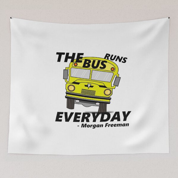 Item preview, The Bus Runs Everyday Morgan Freeman  designed and sold by TheContactor.