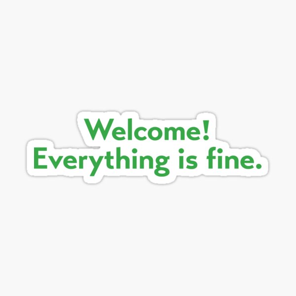 Everything is Fine. The Good Place" Sticker for Sale by