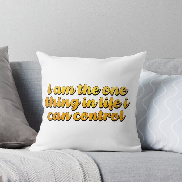 Item preview, I am the one thing in life I can control designed and sold by Designed By Rachel.