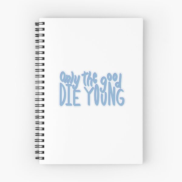 Item preview, Only the Good Die Young designed and sold by shannondamuth.
