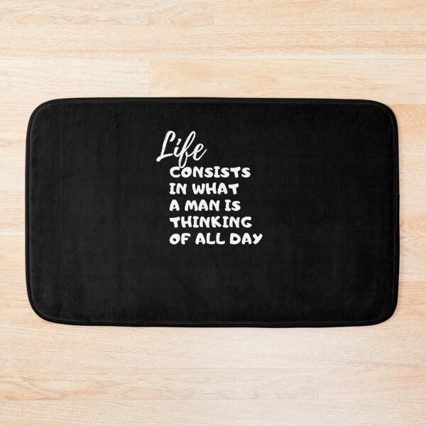 Item preview, Life Consists In What A Man Is Thinking Of All Day. designed and sold by Aminovak.