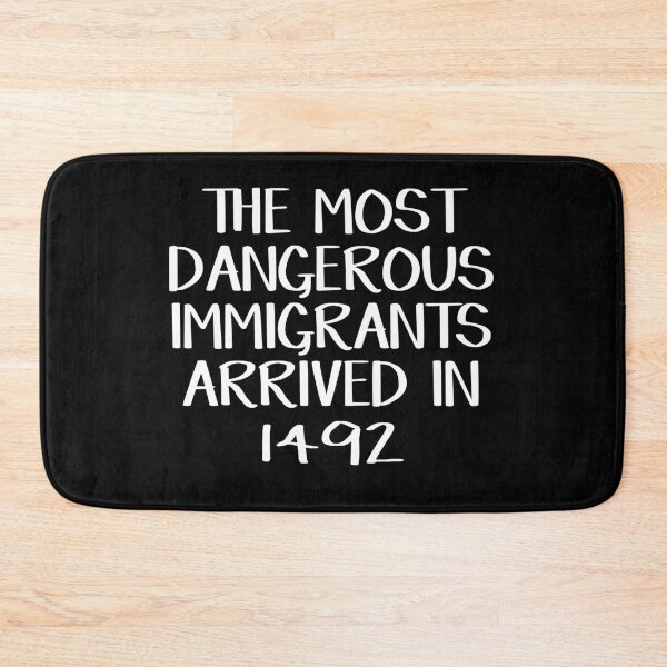 Item preview, The most dangerous immigrants arrived in 1492 designed and sold by allthetees.