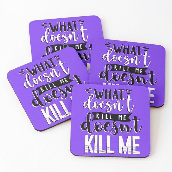 Item preview, What Doesn't Kill You Me Doesn't Kill Me designed and sold by byebyesally.