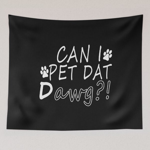 Item preview, Can I pet dat dawg? T-Shirt designed and sold by bestdesigns2020.
