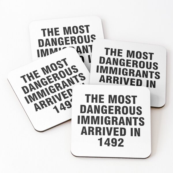 Aperçu de l'œuvre Les immigrants les plus dangereux sont arrivés en 1492 créée et vendue par allthetees.