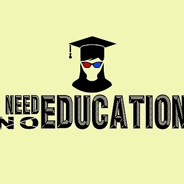 Artwork thumbnail, I Need [NO] Education by VkScript