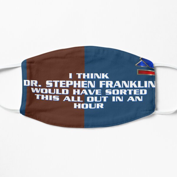 Dr. Franklin Would've Sorted This Out Flat Mask