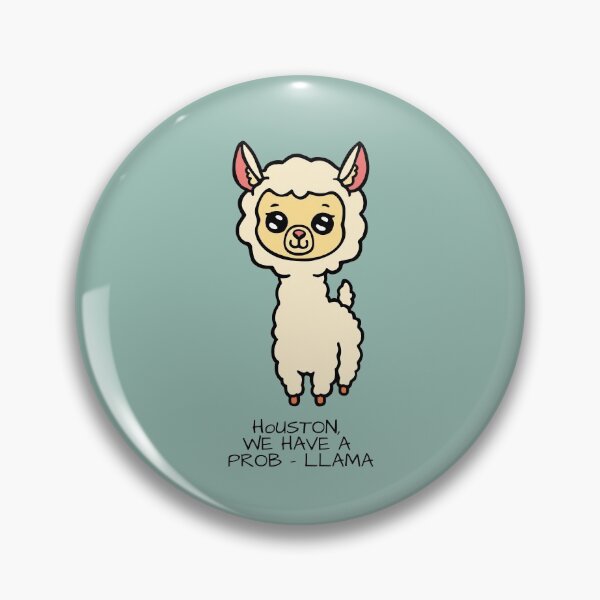Item preview, Houston we have a prob-llama - funny llama designed and sold by jakezbontar.