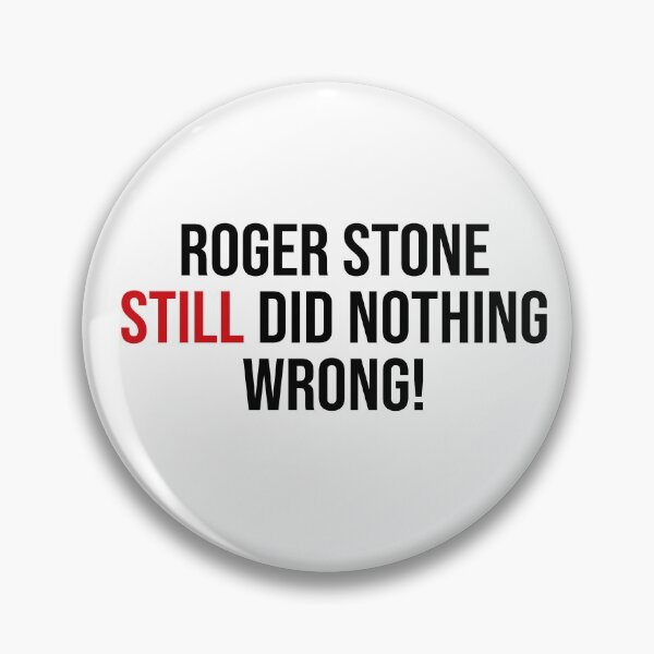 Item preview, roger stone still did nothing wrong! designed and sold by l7rach2.