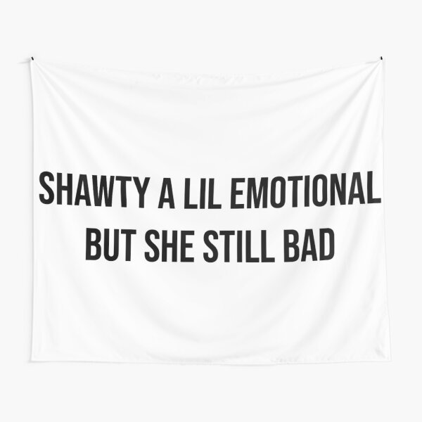 Shawty a lil emotional but she still bad Sticker by iconicole