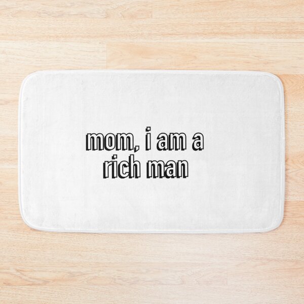 Item preview, mom, i am a rich man designed and sold by elliebrown1120.