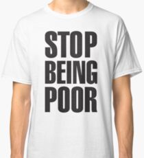 Camiseta clásica Deja de ser pobre (Paris Hilton