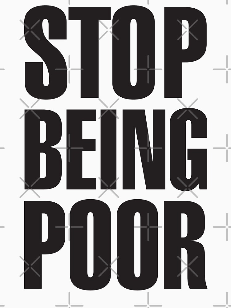 Stop Being Poor (Paris Hilton by LaundryFactory