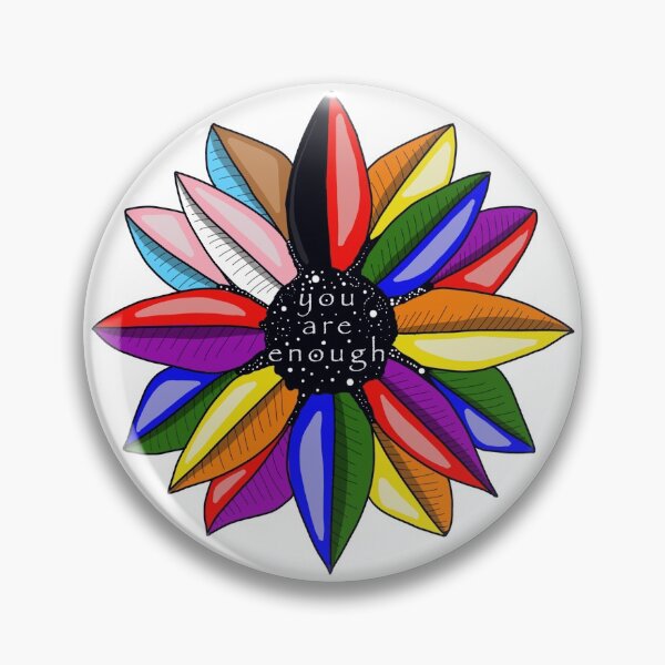 You Are Enough Pride Flower Pin
