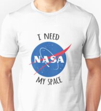 I Need My Space (NASA) Unisex T-Shirt
