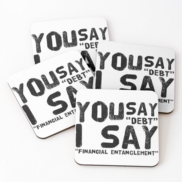 Item preview, You Say "debt" I Say Financial Entanglement  designed and sold by BScotty.