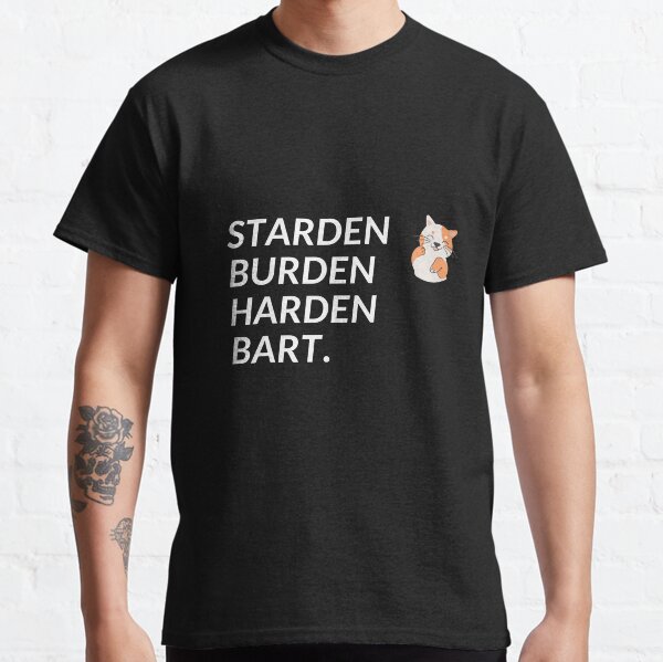 StardenBurdenHardenBart Cat Tik Tok T-shirt drôle T-shirt classique