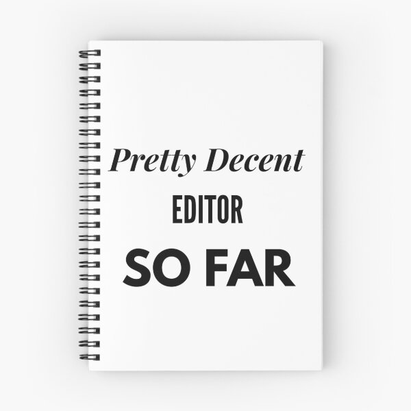 Item preview, Pretty Decent Editor So Far designed and sold by DanielPOD.
