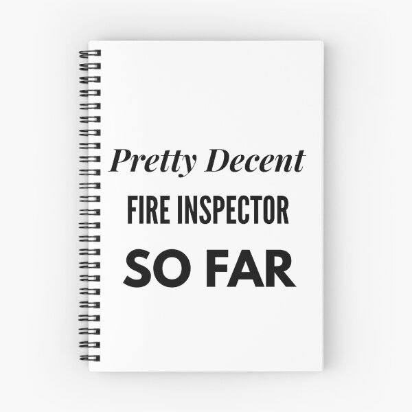 Item preview, Pretty Decent Fire Inspector So Far designed and sold by DanielPOD.