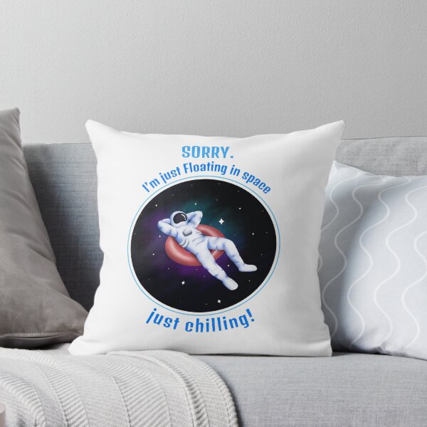 Item preview, Sorry. I’m just floating in space, just chilling, designed and sold by Got-Ya-Bak.
