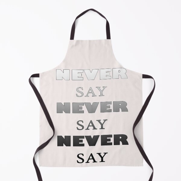 Item preview, Never say never on white designed and sold by AgniArt.