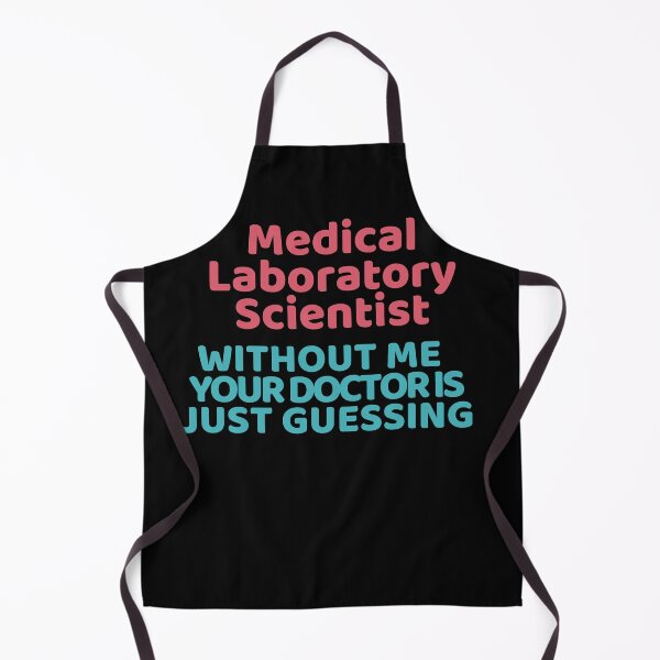 Item preview, MEDICAL LABORATORY SCIENTIST WITHOUT ME YOUR DOCTOR IS JUST GUESSING Micro designed and sold by Hippiesole.