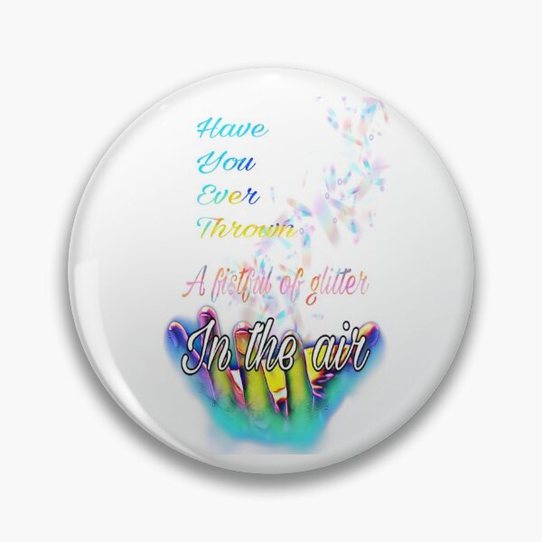 Glitter in the Air Pin