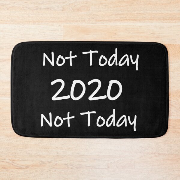 Item preview, Not Today 2020 Not Today designed and sold by f2error.