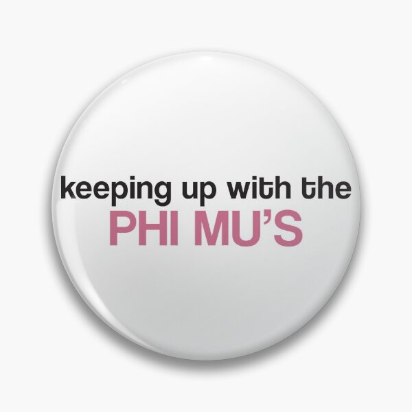 Item preview, keeping up with the phi mu's designed and sold by kaylenbusch.