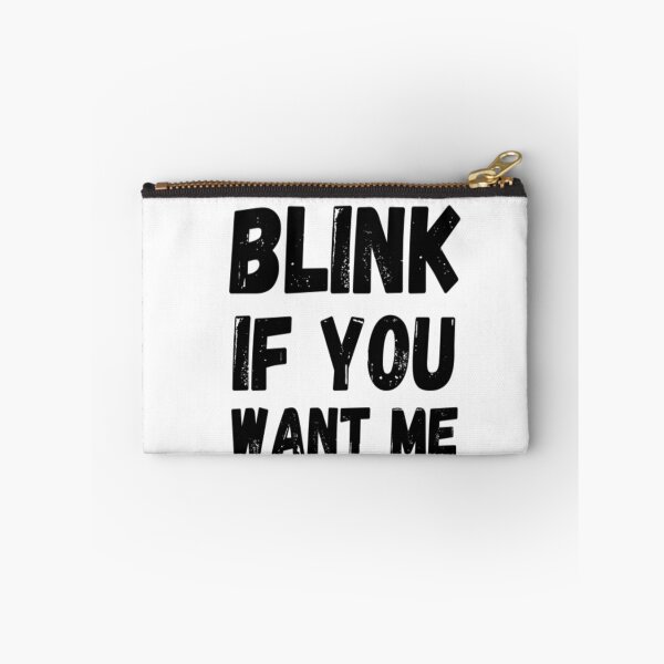 Item preview, Blink If You Want Me designed and sold by CatMonkStudios.