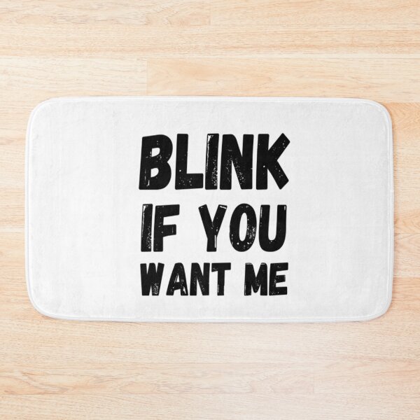 Item preview, Blink If You Want Me designed and sold by CatMonkStudios.