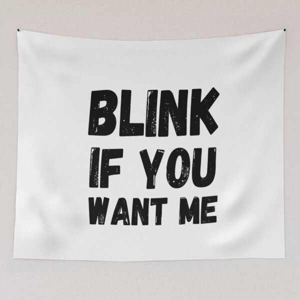 Item preview, Blink If You Want Me designed and sold by CatMonkStudios.