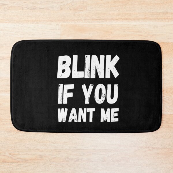 Item preview, Blink If You Want Me designed and sold by CatMonkStudios.