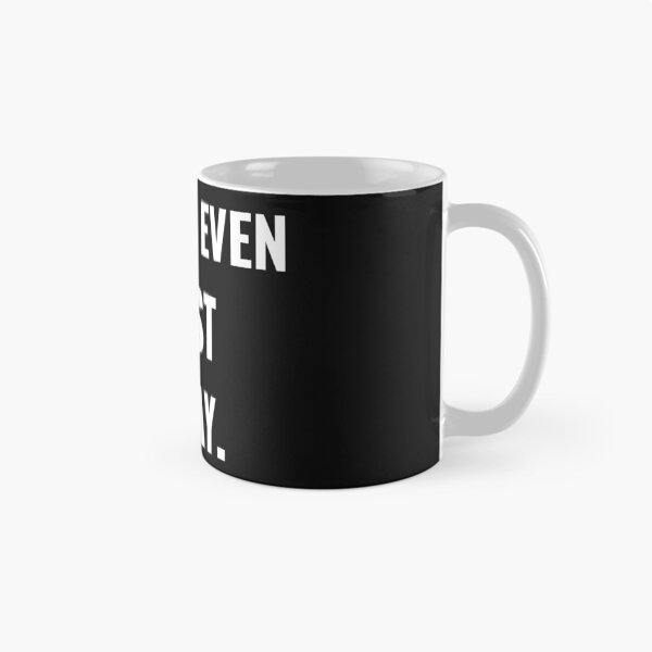 Item preview, I can't even exist today. designed and sold by PatrickPOD.