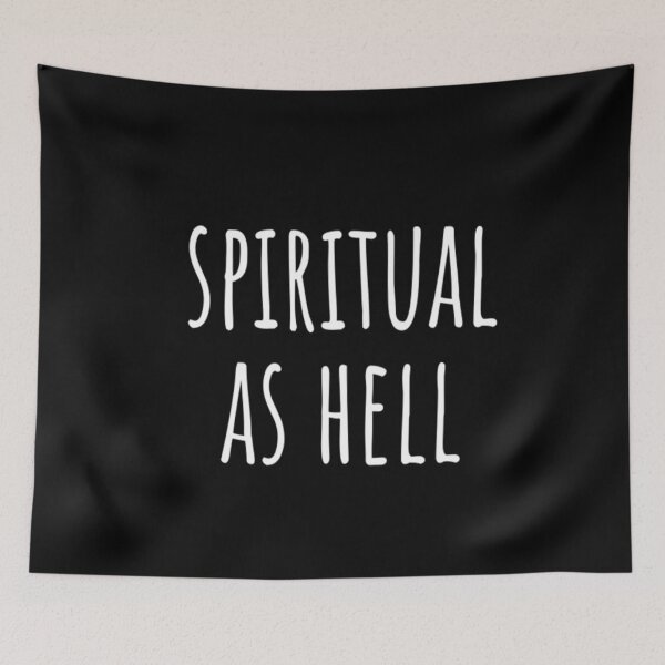 Item preview, Spiritual As Hell designed and sold by CatMonkStudios.
