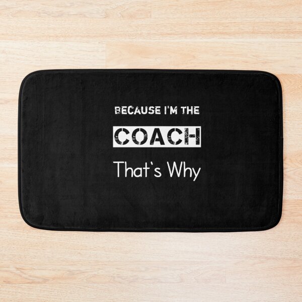 Item preview, Because I'm the coach That's why Funny gift For Coach,Best Coach  designed and sold by Essakhi12.