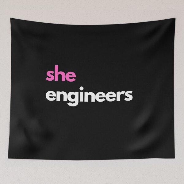 Item preview, She Engineers White Bold Design designed and sold by ConduitExcel.