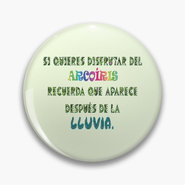 Item preview, Motivaciones "Si quieres difrutar del arcoiris, recuerda que aparece despues de la lluvia." designed and sold by RosalinaRV.