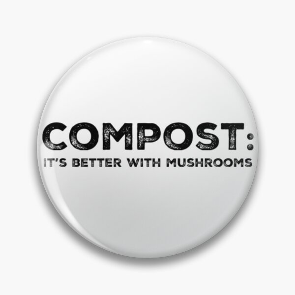 Item preview, Compost: Its better with Mushrooms designed and sold by homesteadswag.