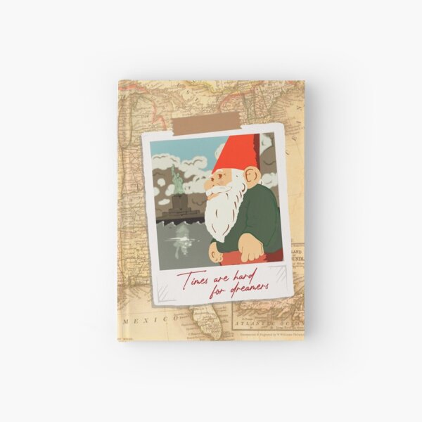 Times Are Hard For Dreamers - Travelling Gnome Postcard Hardcover Journal