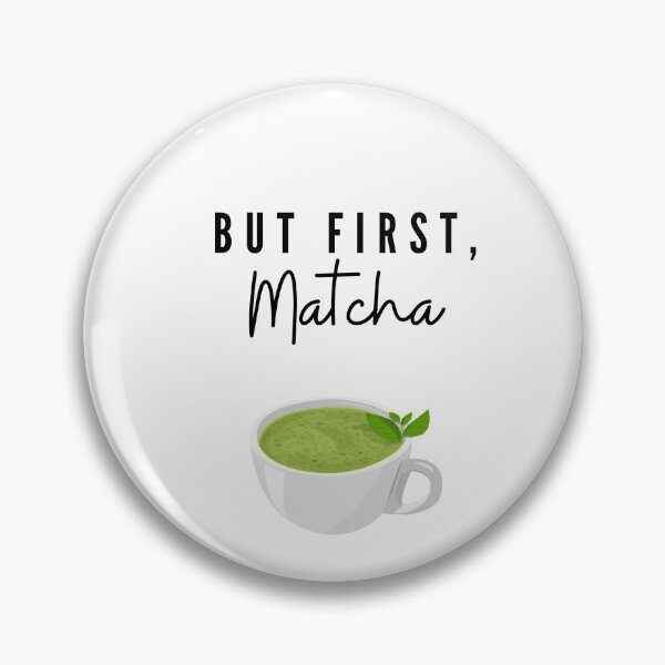Item preview, But First, Matcha designed and sold by lillianya.