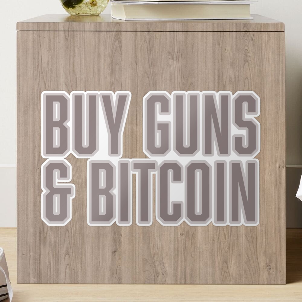 Buy Guns & Bitcoin