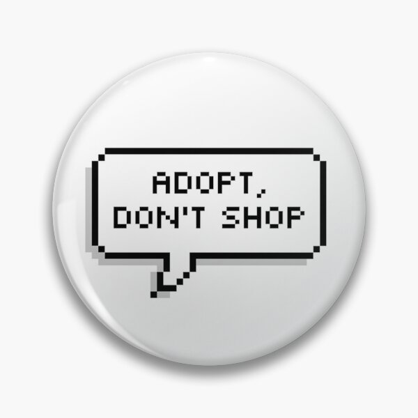 Item preview, Adopt, Don't Shop designed and sold by cxitlynmxrie.