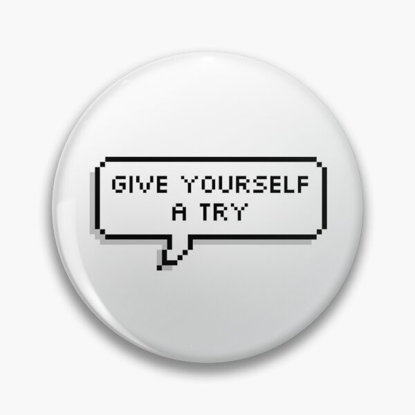 Item preview, Give Yourself A Try designed and sold by cxitlynmxrie.