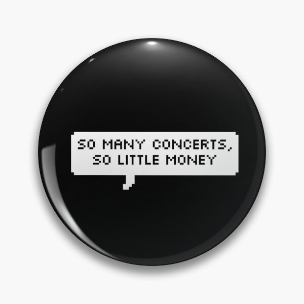 Item preview, So Many Concerts, So Little Money designed and sold by cxitlynmxrie.
