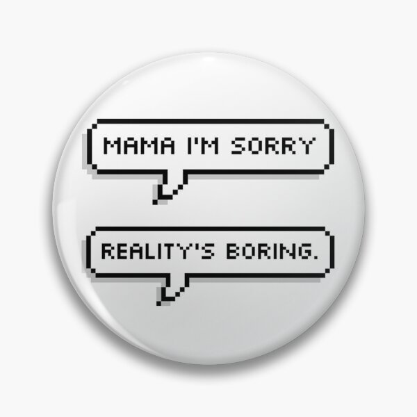 Item preview, Reality's Boring designed and sold by cxitlynmxrie.