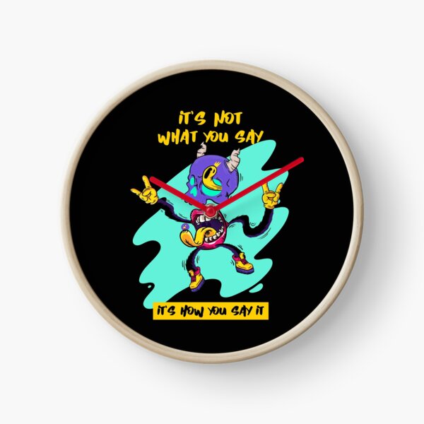 Item preview, It's Not What You Say...It's How You Say It. designed and sold by shirtdan.