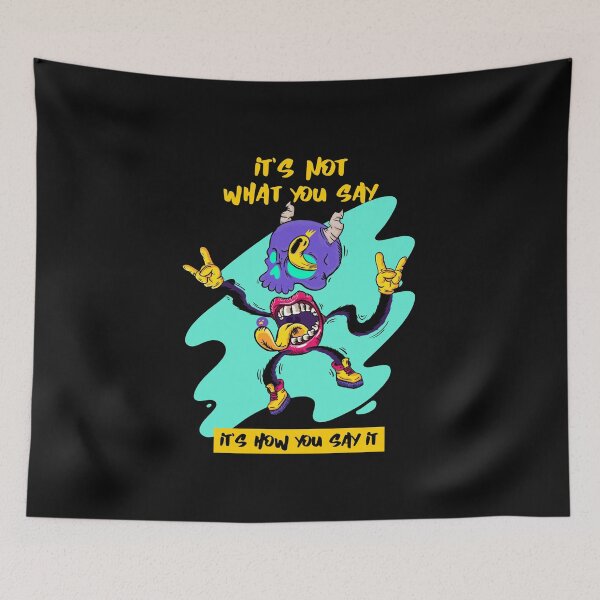 Item preview, It's Not What You Say...It's How You Say It. designed and sold by shirtdan.